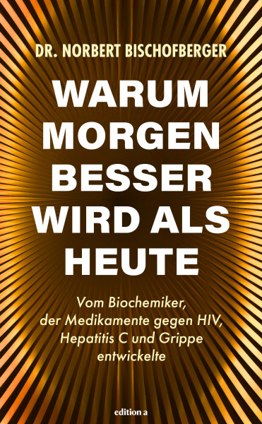 Warum morgen besser wird als heute