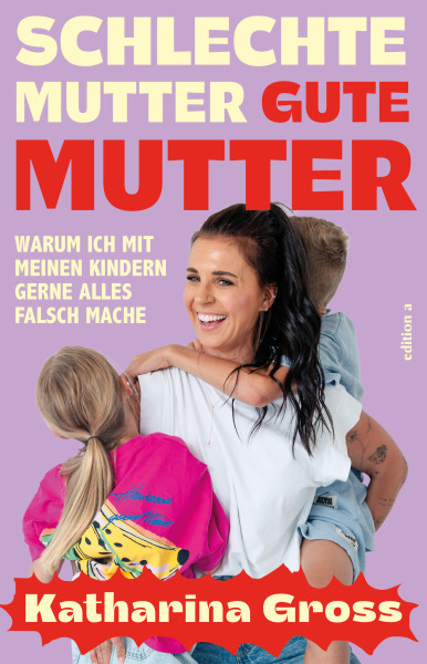 Schlechte Mutter, gute Mutter