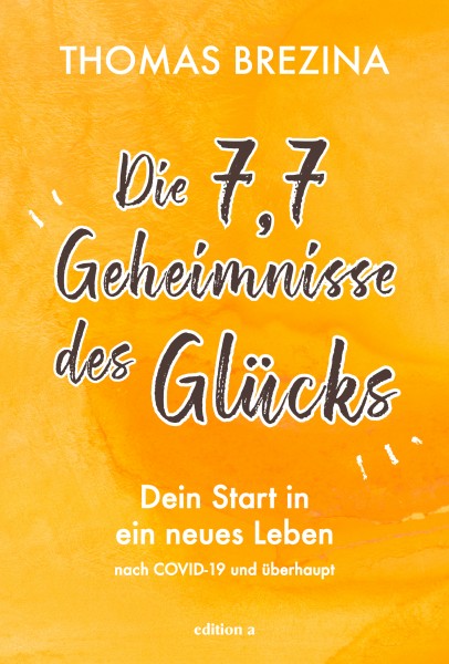 Die 7,7 Geheimnisse des Glücks