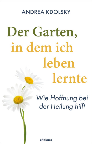 Der Garten, in dem ich leben lernte